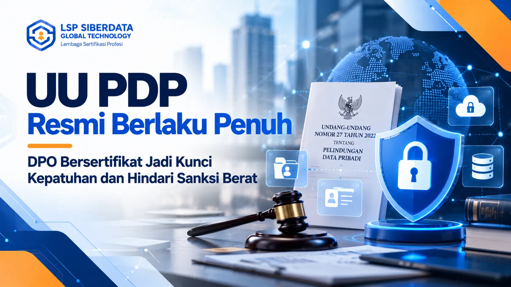 Implementasi Penuh UU PDP: Korporasi Hadapi Urgensi Pengangkatan Pejabat Pelindungan Data (DPO) - LSP Siberdata