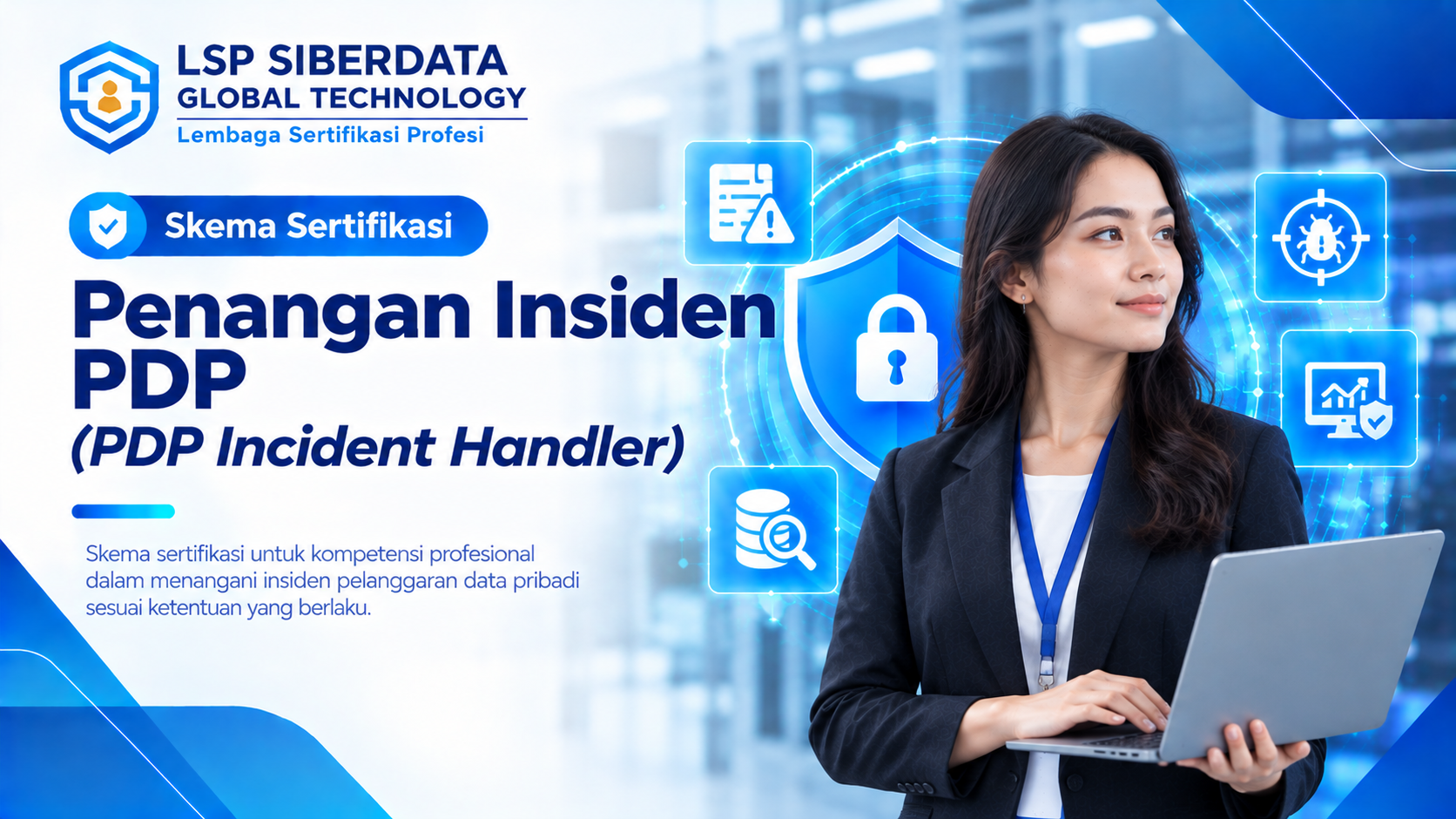 Penangan Insiden PDP (PDP Incident Handler) - Skema Sertifikasi LSP Siberdata