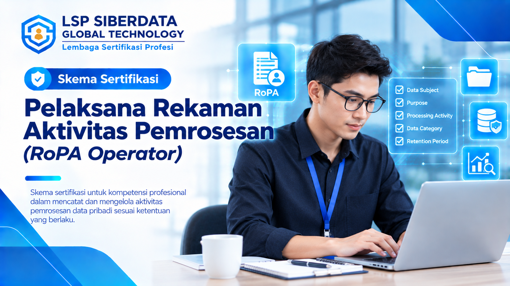 Pelaksana Rekaman Aktivitas Pemrosesan (RoPA Operator) - Skema Sertifikasi LSP Siberdata